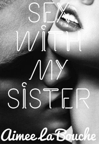 Sex With My Sister