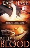 Bulls and Blood by T.A. Chase