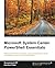 Microsoft System Center PowerShell Essentials