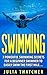 SWIMMING: 7 POWERFUL Swimming SECRETS for a Beginner Swimmer to EASILY Swim their First Mile… (Swimming, Swimming Skills, Learn to Swim Book 1)
