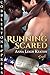 Running Scared (SEALs in Love Book 2)