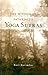 The Wisdom of Patanjalis Yoga Sutras (A New Translation and Guide)