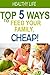 Top 5 Ways to Feed Your Family for Cheap: Healthy Eating on a Budget!