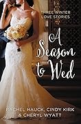 A Season to Wed: Three Winter Love Stories