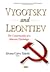 Vygotsky and Leontiev: The Construction of a Marxist Psychology