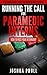 Running the Call For Paramedic Interns: How to pass your internship (After School Series: Where Medicine Meets the Road Book 1)