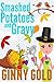 Smashed Potatoes and Gravy ...