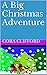 A Big Christmas Adventure by Cora Clifford A Big Christmas Adventure by Cora Clifford