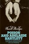 Poison and Adelaide Bartlett
