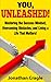 You, UNLEASHED!: Building a Success Mindset, Overcoming Obstacles, and Living a Life That Matters