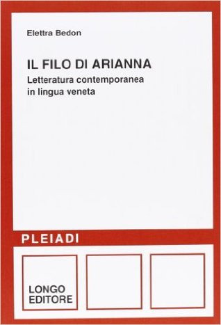 Il filo di Arianna: Letteratura contemporanea in lingua veneta