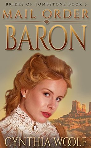 Mail Order Baron (Brides of Tombstone, #3)