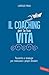 Il Coaching per la tua vita: Tecniche e strategie per realizzare i propri desideri