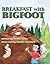 Breakfast with Bigfoot