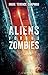 Aliens Versus Zombies
