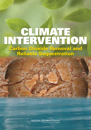Climate Intervention: Carbon Dioxide Removal and Reliable Sequestration (Paperback)
