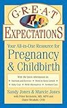 Great Expectations: Your All-in-One Resource for Pregnancy & Childbirth