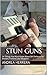 Stun Guns: 14 Things You Mu...