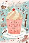 Zwei wie Zucker und Zimt. Zurück in die süße Zukunft by Stefanie Gerstenberger