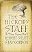The Hickory Staff by Robert   Scott