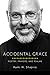 Accidental Grace: Poetry, P...