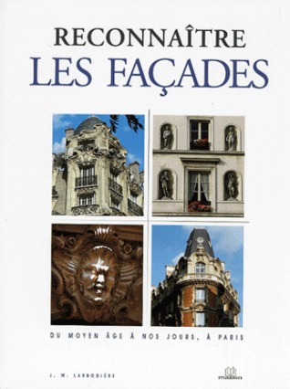 Reconnaître les façades. Du Moyen Age à nos jours, à Paris
