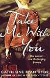 Take Me With You