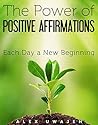 The Power of Positive Affirmations: Each Day a New Beginning