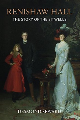Renishaw Hall: The Story of the Sitwells (Kindle Edition)