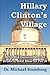 Hillary Clinton's Village: Why Big Government is Broken, and How to Fix It
