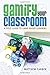 Gamify Your Classroom: A Field Guide to Game-Based Learning (New Literacies and Digital Epistemologies)
