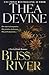 Bliss River by Thea Devine