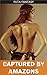 Captured by Amazons (Futa Fantasy, #2)