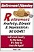 Retirement Planning: Anxiety, Stress & Depression Be Gone!: Let's Kick Anxiety to the Curb... It's Time to Live Life Again!
