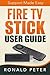 Fire TV Stick User Guide: S...