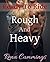 Ready to Ride: Rough and Heavy