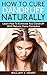 How To Cure Dandruff Naturally: Learn how to eliminate your dandruff with natural home remedies