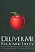 Deliver Me: Spiritual Resources for Avoiding Temptation and It's Consequences