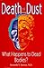 Death to Dust by Kenneth V. Iserson Death to Dust by Kenneth V. Iserson