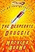 The Desperate Druggie: The Hot Dog Detective (A Denver Detective Cozy Mystery)