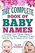 The Complete Book of the Best Baby Names by Ellen Warren
