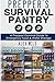 Prepper's Survival Pantry: A Preppers Survival Guide To Emergency Food And Water Storage (Prepper, Preppers Pantry)