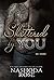 Shattered by You (Tear Asunder, #3)