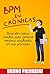 BPM EN CRÓNICAS: Descubra i...