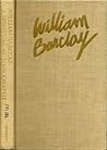 William Barclay by William Barclay