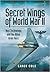 Secret Wings of World War II by Lance Cole