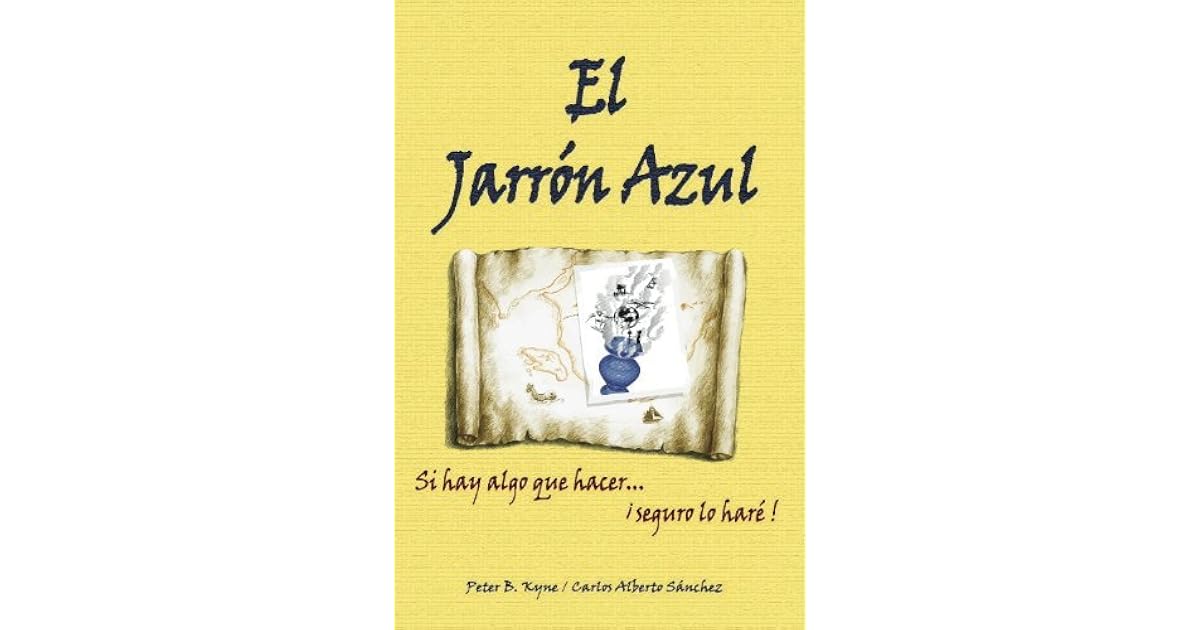 El Jarron Azul by Peter B. Kyne