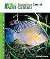 Aquarium Care of Cichlids (Animal Planet Pet Care Library)