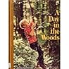 A day in the woods (Books for young explorers) A day in the woods (Books for young explorers)