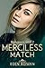 Merciless Match (Brokenness Aside #2)